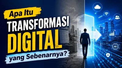Transformasi Digital: Kenapa Bisnis Anda Tidak Bisa Menunggu Lebih Lama?